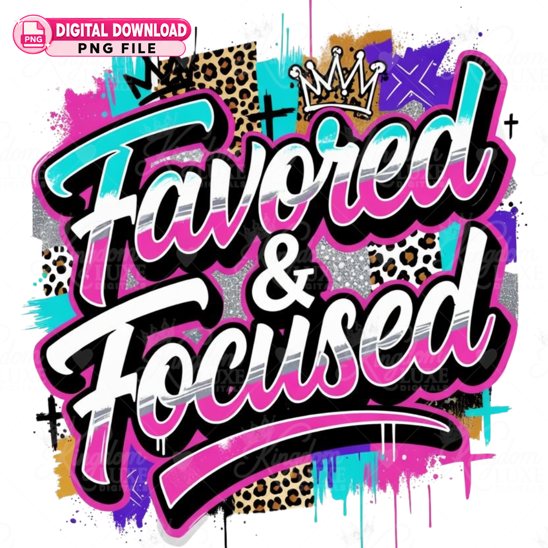 Favored & Focused — Christian PNG Digital Design