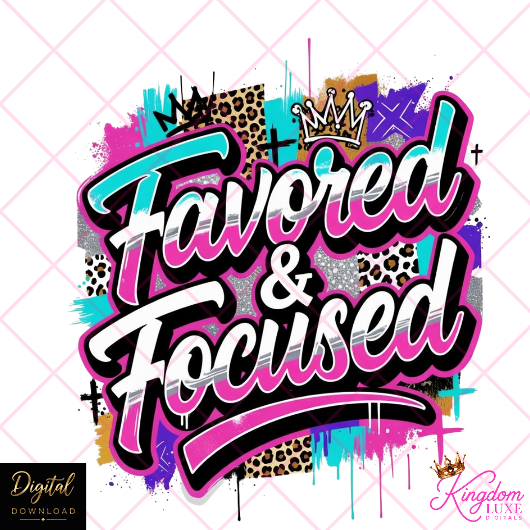 Favored & Focused PNG | Christian Sublimation Design | Faith Based Motivation Graphic | Christian Shirt Design Download