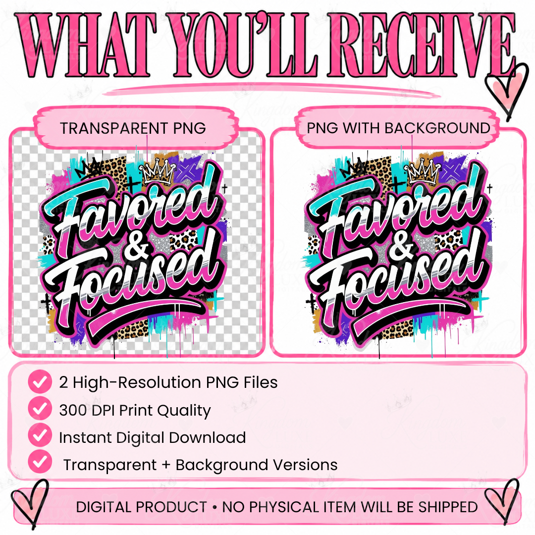 Favored & Focused — Christian PNG Digital Design