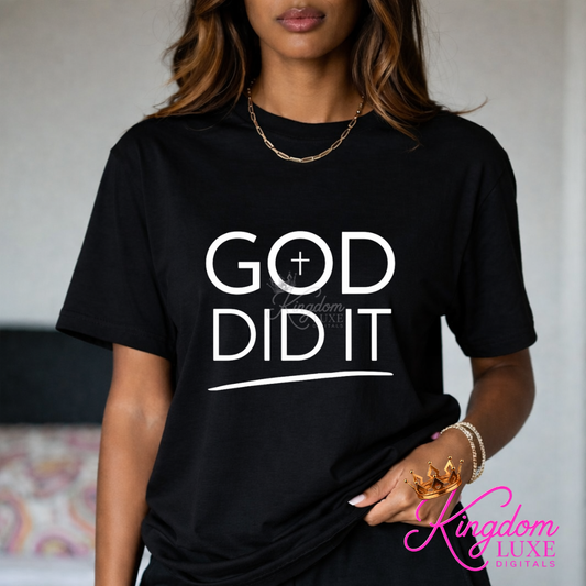 God Did It Shirt | Christian Faith Tee | Minimalist Christian Shirt | Testimony Shirt | Faith Based Apparel