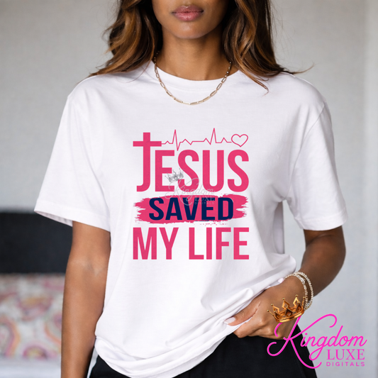 Jesus Saved My Life Shirt | Bold Christian Testimony Tee | Faith Statement Shirt | Christian Graphic Tee | Jesus Saves Appare