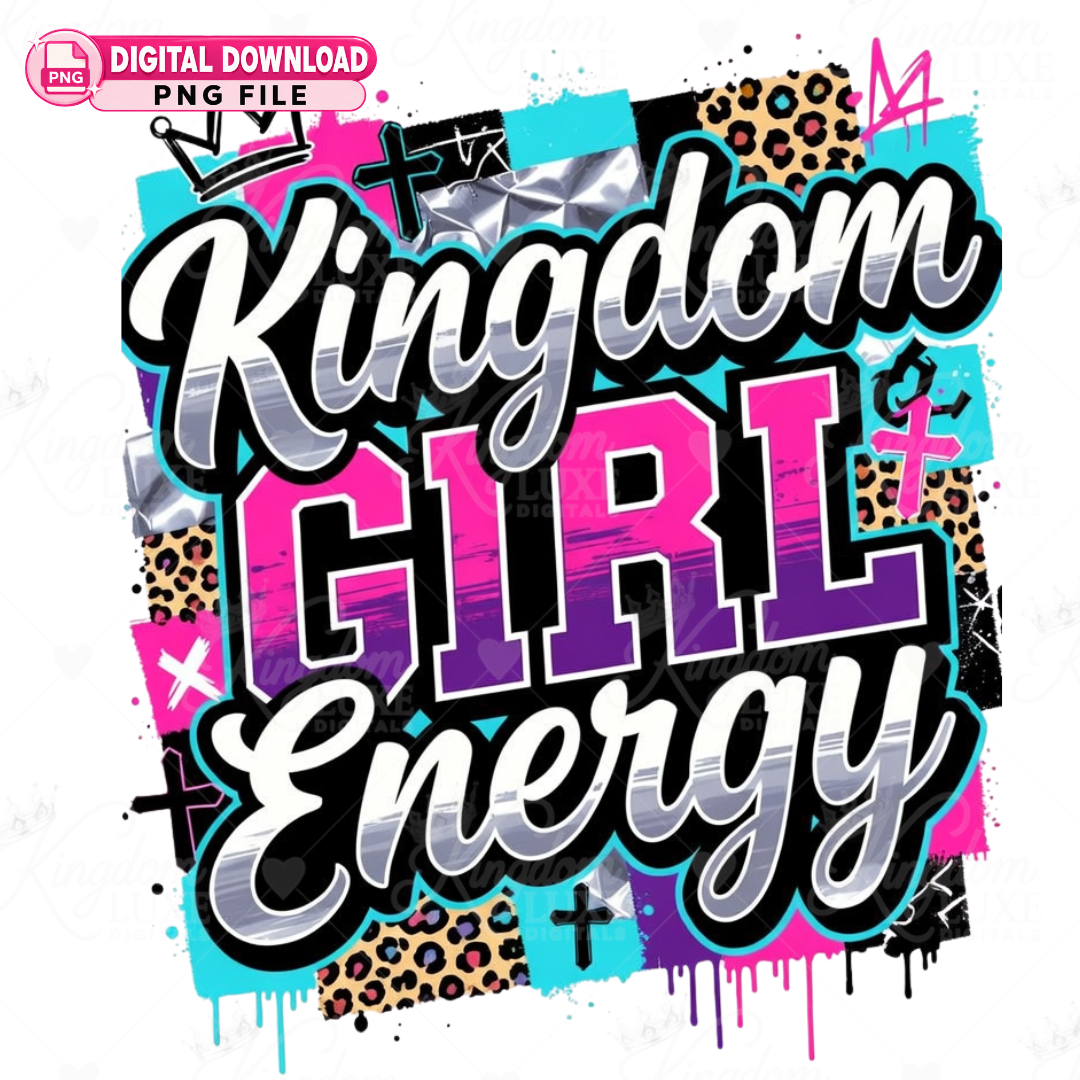 Kingdom Girl Energy — Christian PNG Digital Design
