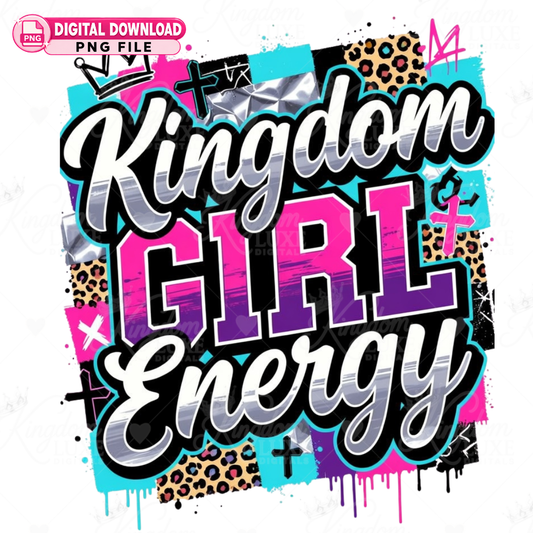 Kingdom Girl Energy — Christian PNG Digital Design