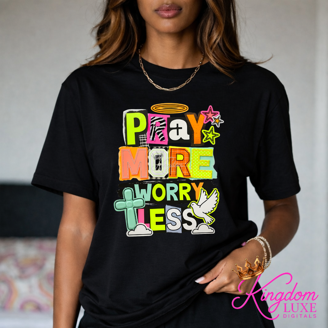 Pray More, Worry Less Faith Graphic T-Shirt