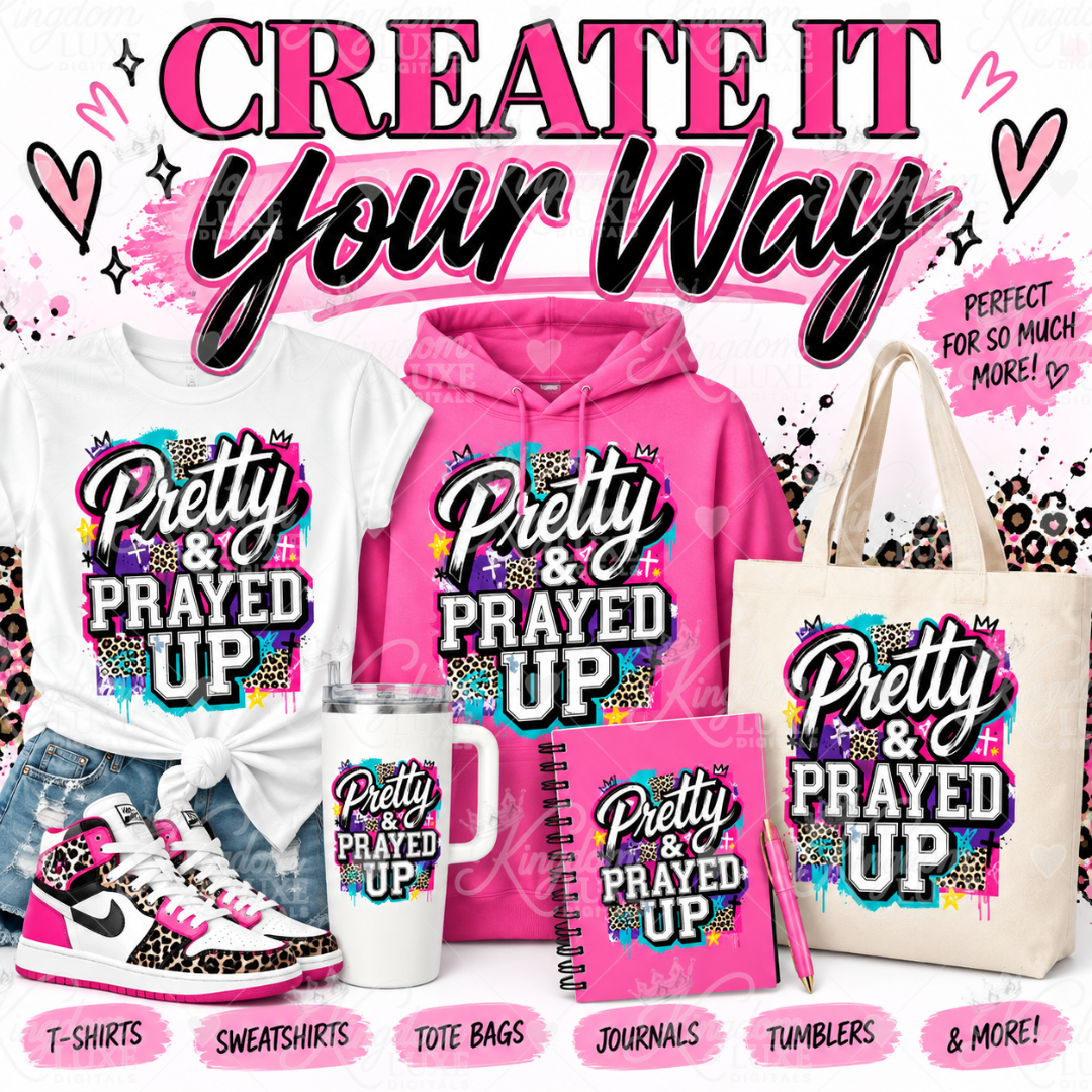 Pretty & Prayed Up — Christian PNG Digital Design