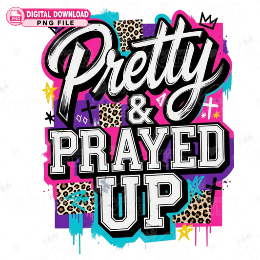Pretty & Prayed Up — Christian PNG Digital Design