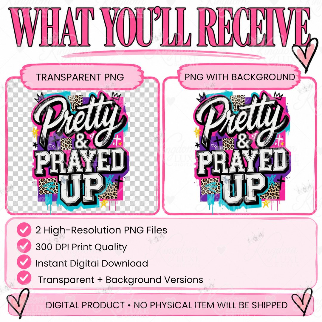 Pretty & Prayed Up — Christian PNG Digital Design