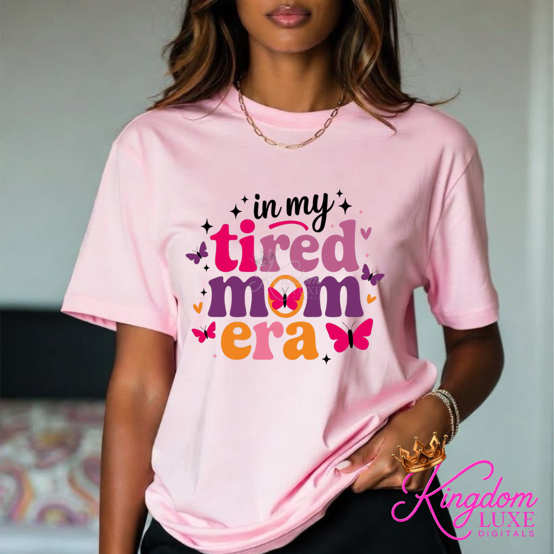 In My Tired Mom Era Shirt | Funny Mom Life Tee | Exhausted Mom Shirt | Relatable Motherhood Graphic Tee | Mom Humor Shirt