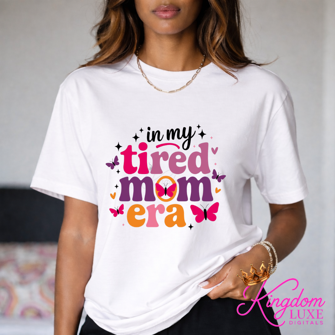 In My Tired Mom Era Shirt | Funny Mom Life Tee | Exhausted Mom Shirt | Relatable Motherhood Graphic Tee | Mom Humor Shirt